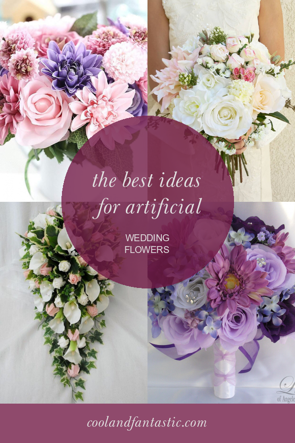 The Best Ideas for Artificial Wedding Flowers Home, Family, Style and